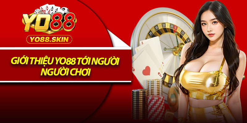 Giới Thiệu Yo88 – Nhà Cái Uy Tín, Chất Lượng Số 1 Hiện Nay 1 Giới thiệu Yo88 tới người người chơi
