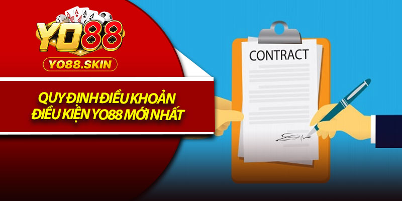 Điều Khoản Điều Kiện – Hiểu Rõ Quy Định Đặt Ra Cho Người Chơi 1 Quy định điều khoản điều kiện Yo88 mới nhất